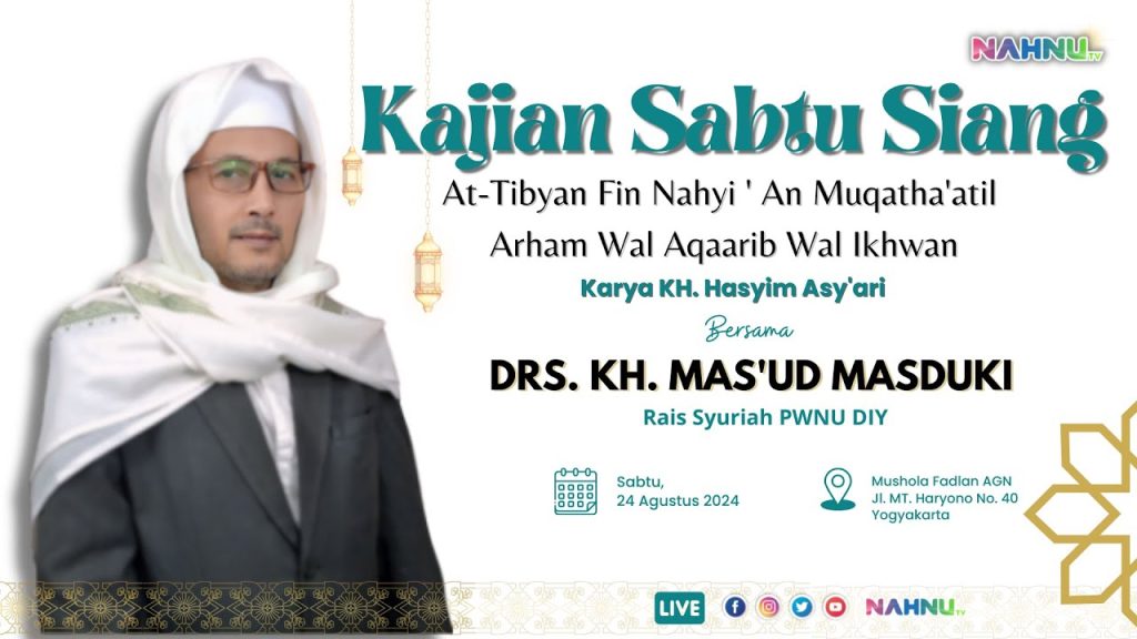 KAJIAN RUTIN SABTU SIANG KH. MAS’UD MASDUKI | RAIS SYURIAH PWNU DIY #17 At-Tibyan