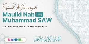 Keteladanan Rasulullah; Refleksi Maulid Nabi SAW