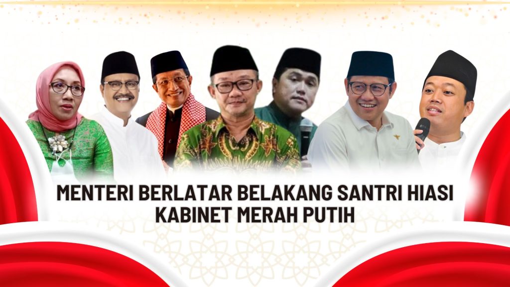 Hari Santri Nasional 2024 Menteri Berlatar Belakang Santri Hiasi Kabinet Merah Putih