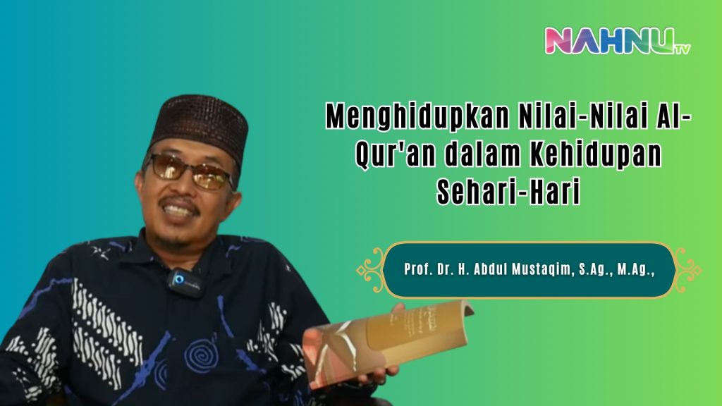 Kajian Living Quran: Menghidupkan Nilai-Nilai Al-Qur’an dalam Kehidupan Sehari-Hari