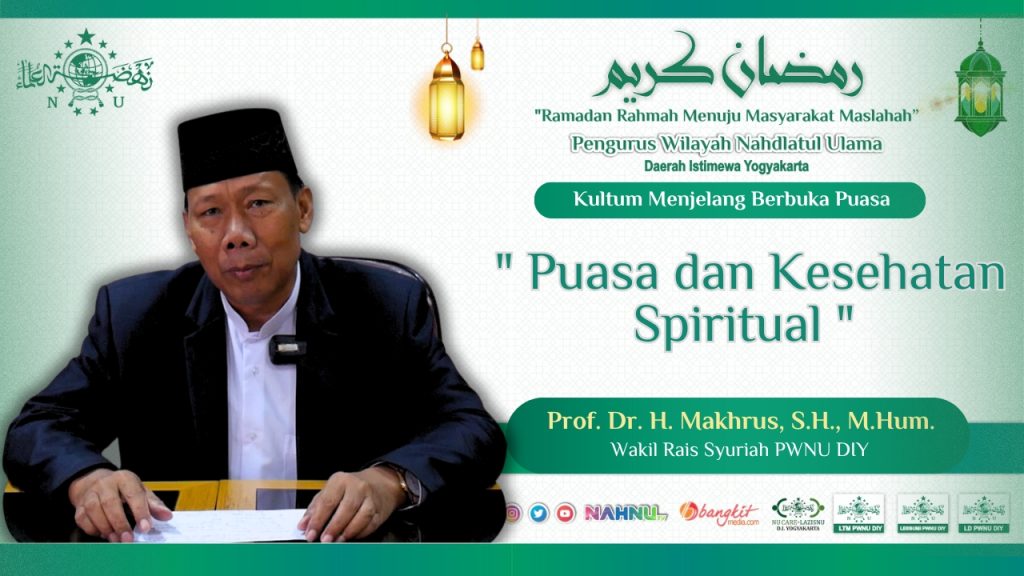Puasa dan Kesehatan Spiritual: Kultum Ramadan oleh Prof. Dr. H. Makhrus, S.H., M.Hum