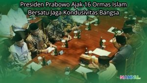 Presiden Prabowo Ajak 16 Ormas Islam Bersatu Jaga Kondusivitas Bangsa