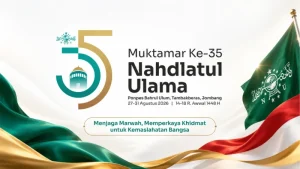 Siap Menuju Muktamar ke-35 NU: Ini Susunan Acara dan Tahapan Pemilihan Rais Aam & Ketum PBNU