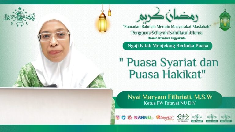 Puasa Syariat dan Hakikat dalam Perspektif Tasawuf: Kajian Bersama Nyai Maryam Fithriati, M.S.W